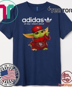 Baby Yoda San Francisco 49ers adidas all day I dream about 49ers Offcial T-Shirt