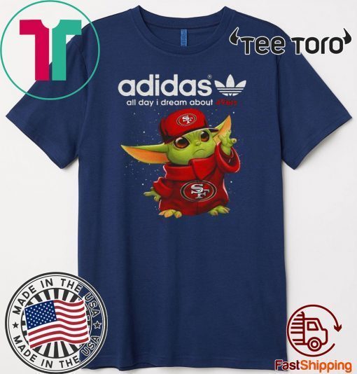 Baby Yoda San Francisco 49ers adidas all day I dream about 49ers Offcial T-Shirt