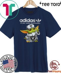 Baby Yoda San adidas all day I dream about Oakland Raiders 2020 T-Shirt