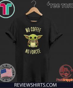 Baby Yoda no coffee no forcee Unisex T-Shirt