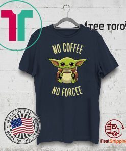 Baby Yoda no coffee no forcee Unisex T-Shirt