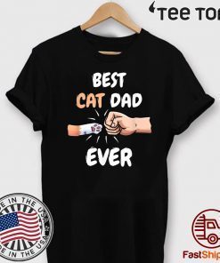 Best Cat Dad Ever Men Shirt Paw Fist Bump Cat Lover Apparel Tee Shirt