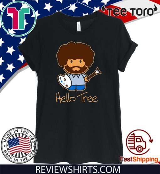 Bob Ross Hello Tree T Shirt