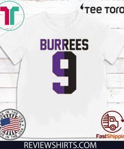 BURREES 9 T Shirt