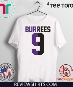 BURREES 9 T Shirt