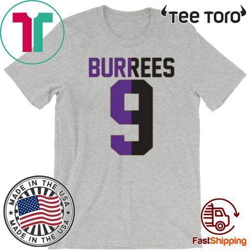 BURREES 9 T Shirt