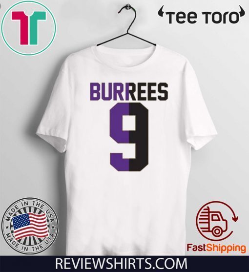 BURREES 9 T Shirt