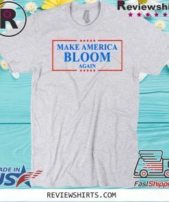 Make America Bloom Again Bloomberg 2020 Tee Shirt