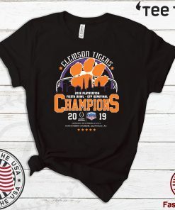 CLEMSON TIGERS 2019 PLAYSTATION FIESTA BOWL CFP SEMIFINAL CHAMPIONS SHIRT T-SHIRT