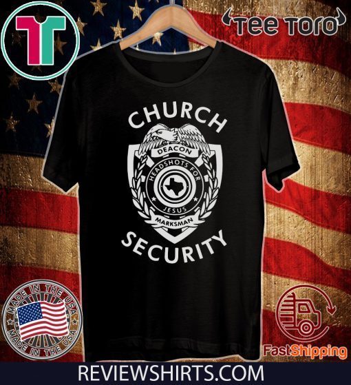 Church Deacon Headshots For Jesus Marksman Security Offcial T-Shirt