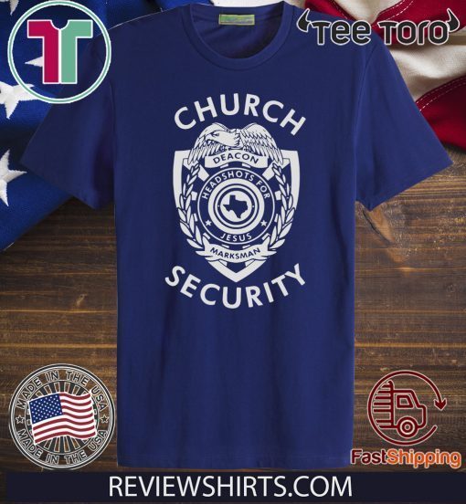 Church Deacon Headshots For Jesus Marksman Security Offcial T-Shirt