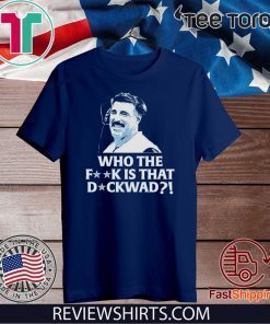Who The Fuck Is That Duckwad? 2020 T-Shirt