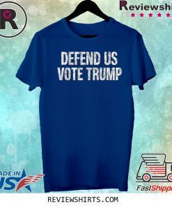 Defend US Vote Trump 2020 Tee Shirt