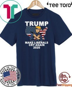 Trump 2020 Make Liberals Cry Again 2020 T-Shirt