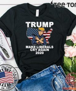 Trump 2020 Make Liberals Cry Again 2020 T-Shirt