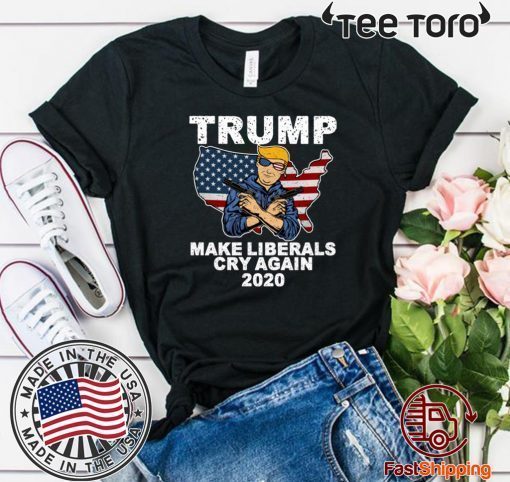 Trump 2020 Make Liberals Cry Again 2020 T-Shirt