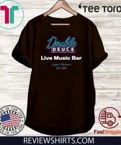 Double Deuce Live Music Bar Official T-Shirt