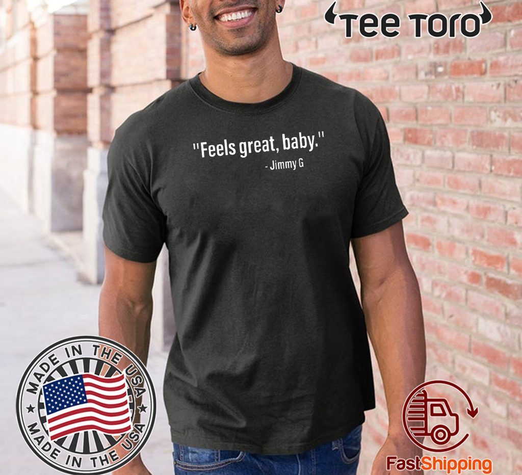 San Francisco 49ers Niners Jimmy Garoppolo Feels Great Baby Shirt – George  Kittle T-Shirt - ReviewsTees