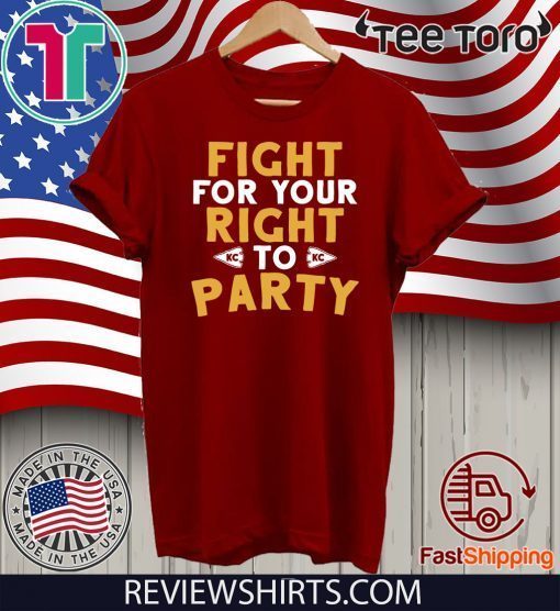 Fight for Your Right Tee Shirt Kansas City Football Shirt