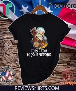 Geralt toss a coin to your witcher Official T-Shirt