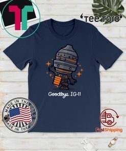 Goodbye IG Mandalorian IG-11 Official T-Shirt