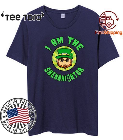 I Am The Shenanigator Leprechaun St Patrick’s Day 2020 T-Shirt