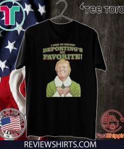 I Like To Deport Deporting's My Favorite Donald Trump Elf T-Shirt