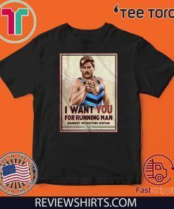 I Want You For Running Man Nearest Recruiting Station 2020 T-Shirt