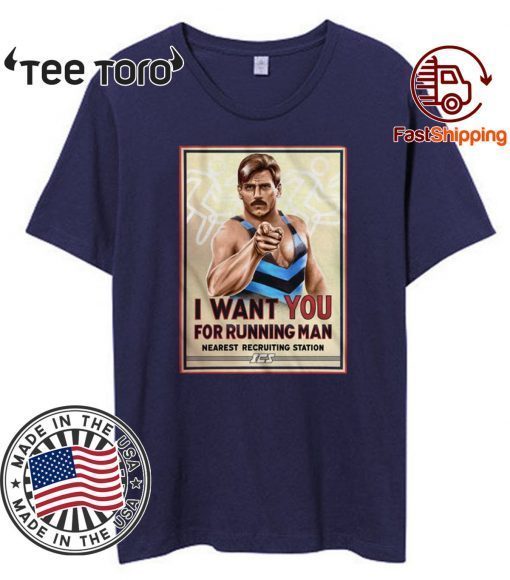 I Want You For Running Man Nearest Recruiting Station 2020 T-Shirt