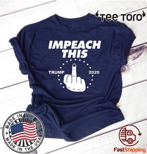 Impeach This Middle Finger funny impeachment Donald Trump 2020 Premium T-Shirt