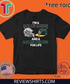I’m a Oakland Raiders and a’s Oakland Athletics for life 2020 T-Shirt