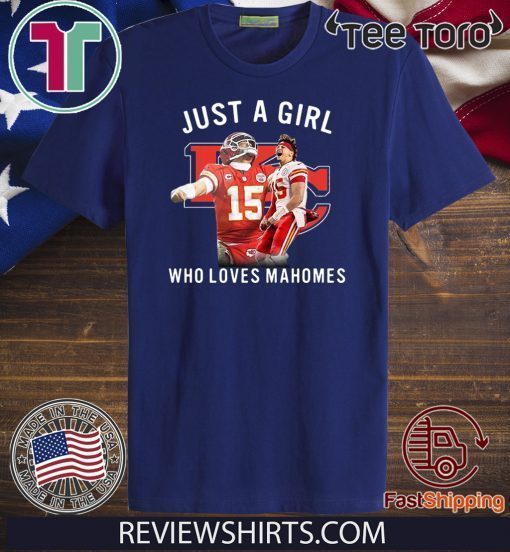 Just A Girl Who Loves Mahomes Official T-Shirt