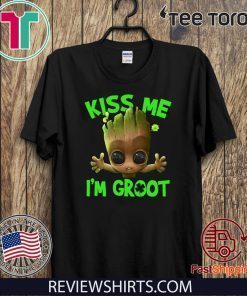 Kiss me I’m Groot Irish For T-Shirt