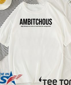 LEX Ambitchous Definition Shirt T-Shirt