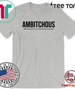 LEX Ambitchous Definition Shirt T-Shirt
