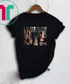 Legends Never Die RIP KOBE and GIGI T-Shirt