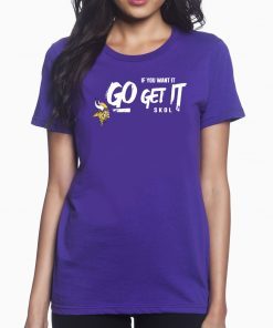 MINNESOTA VIKINGS VIKINGS IF YOU WANT I, GO GET IT PLAYOFF OFFICIAL T-SHIRT