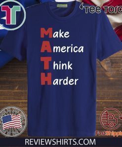 Make America Think Harder US T-Shirt