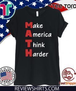 Make America Think Harder US T-Shirt