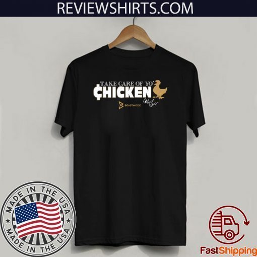 Marshawn Lynch Take Care of Yo’ Chicken Gift T-Shirt