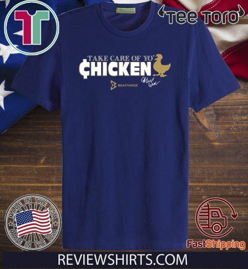 Marshawn Lynch Take Care of Yo’ Chicken Gift T-Shirt