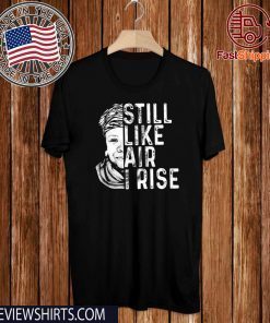 Maya Angelou Still Like Air I Rise 2020 T-Shirt