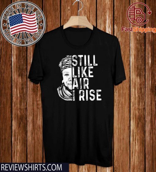 Maya Angelou Still Like Air I Rise 2020 T-Shirt