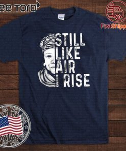 Maya Angelou Still Like Air I Rise 2020 T-Shirt