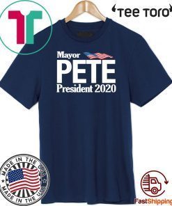 Mayor Pete For President 2020 For T-Shirt