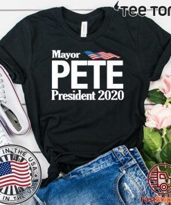 Mayor Pete For President 2020 For T-Shirt