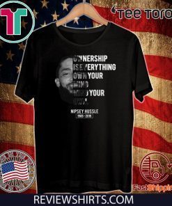 Nipsey Hussle Ownership is everything Own your mind Classic T-Shirt