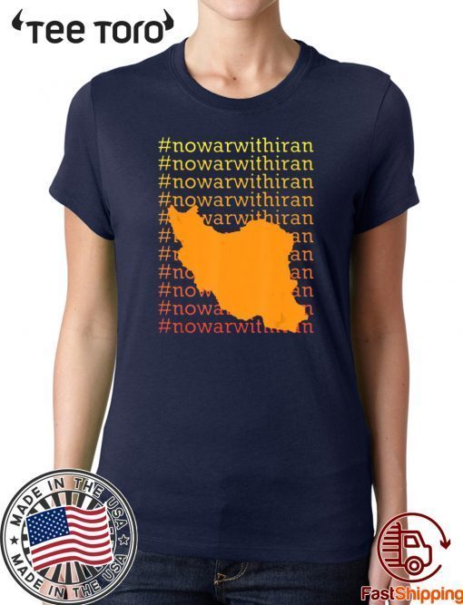 No War With Iran 2020 Hashtag Humanity T Shirt