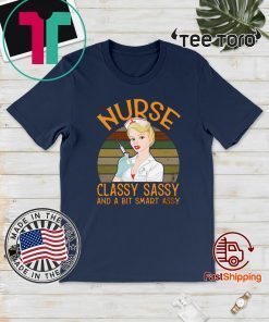 Nurse Classy Sassy And A Bit Smart Gift T-Shirt