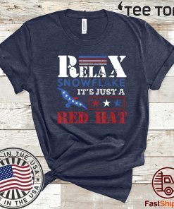 Official Relax Snowflake It’s Just A Red Hat Trump 2020 T-Shirt